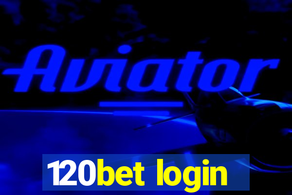 120bet login